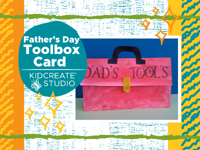 Father’s Day Gift Making- Toolbox Card Workshop (18 Months-6 Years)