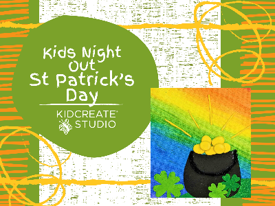 Kids Night Out - St Patrick's Day (4-10 Years)