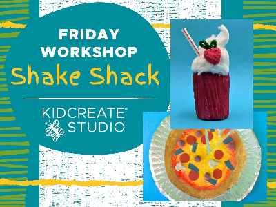 Friday Workshop- Shake Shack(4-9y) Friday Workshop- Shake Shack(4-9y)